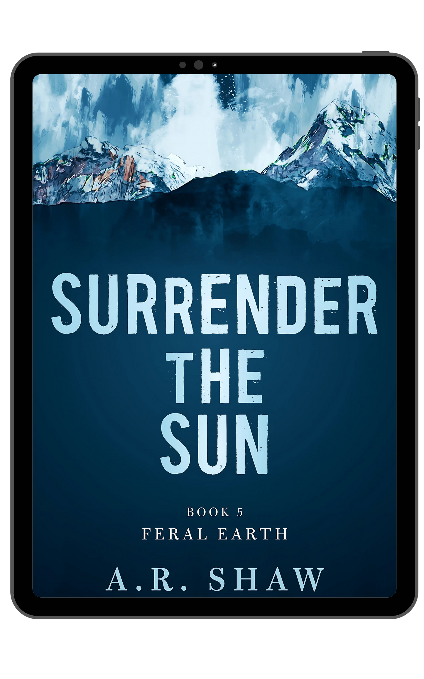 Surrender the Sun, Book 5 - Feral Earth