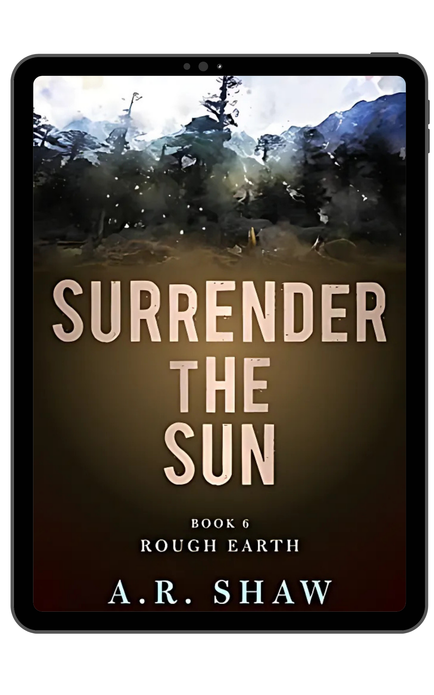 Surrender the Sun, Book 6 - Rough Earth