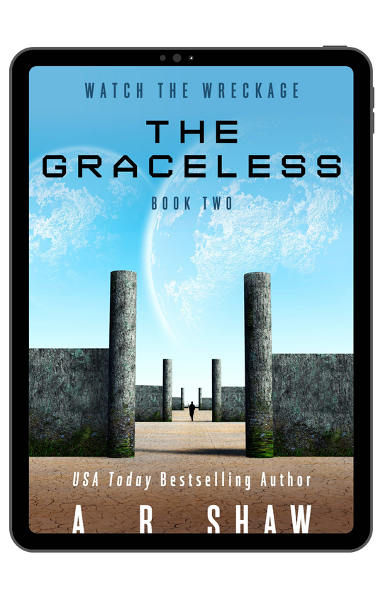 Watch the Wreckage, Book 2 - The Graceless