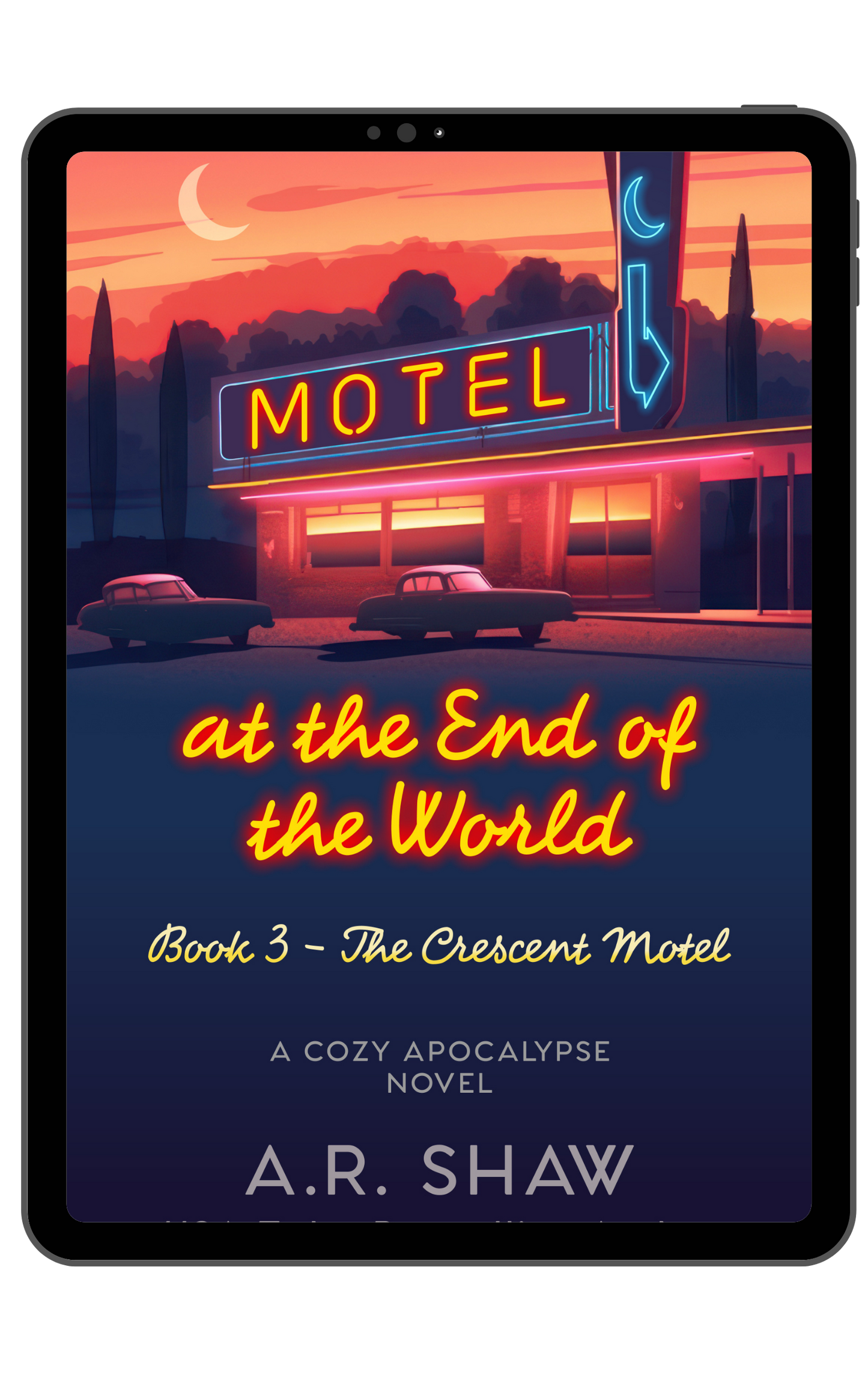 Motel at the End of the World - Book 3 - The Crescent Motel