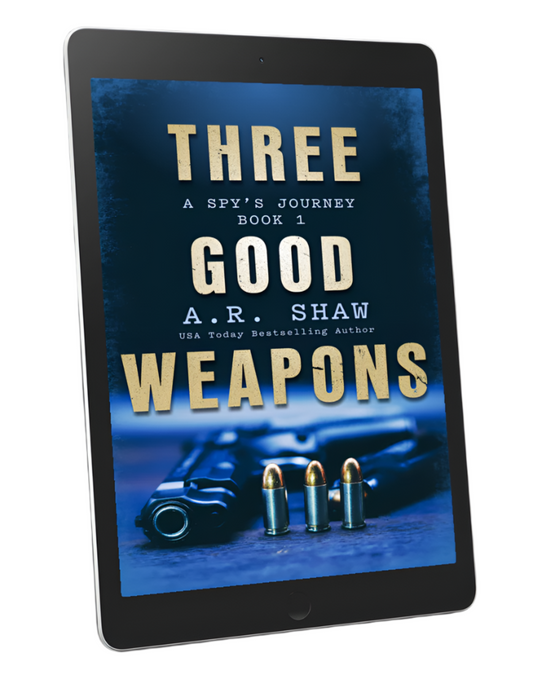 Three Good Weapons - A Spy's Journey - Book 1