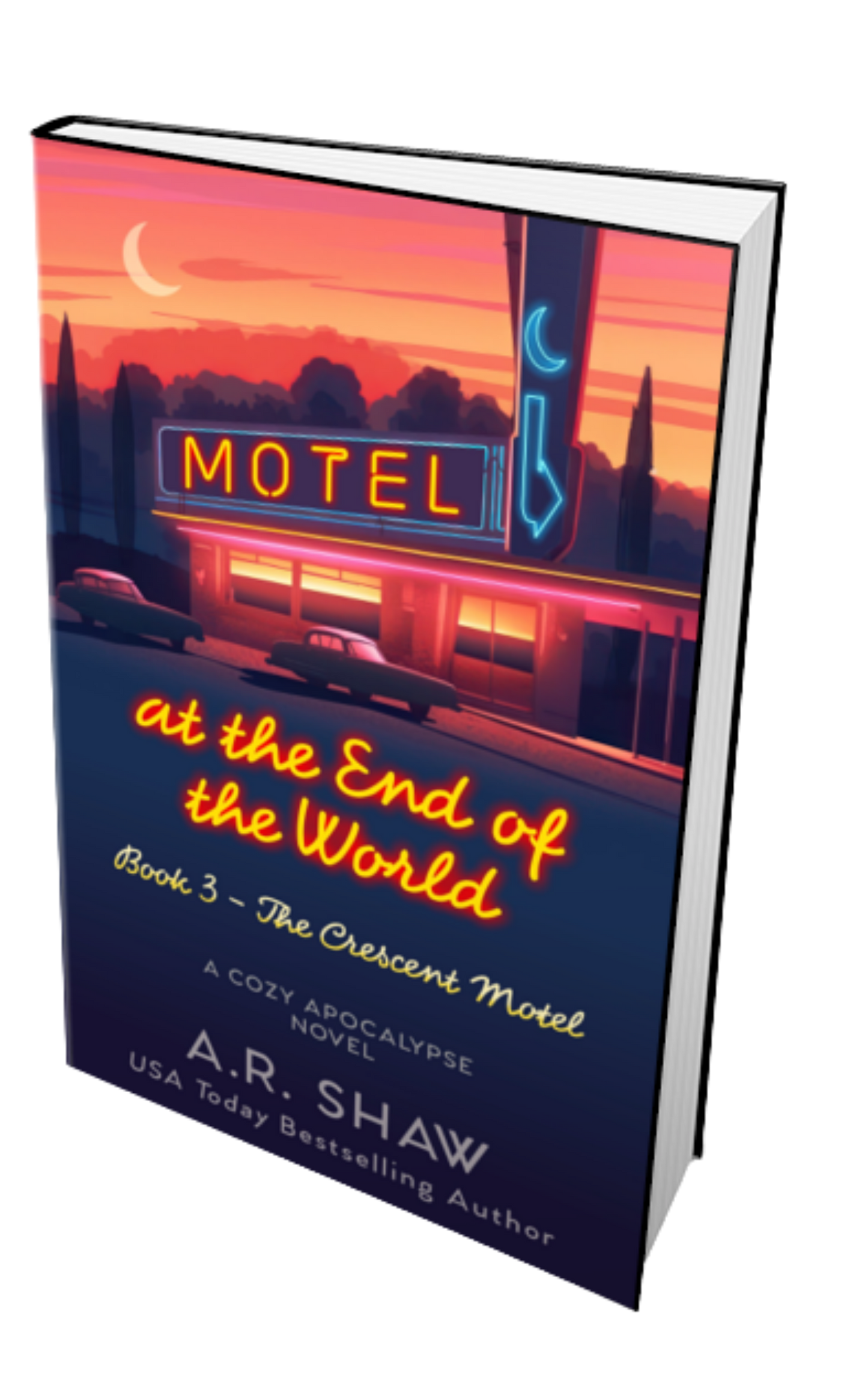 Motel at the End of the World - Book 3 - The Crescent Motel