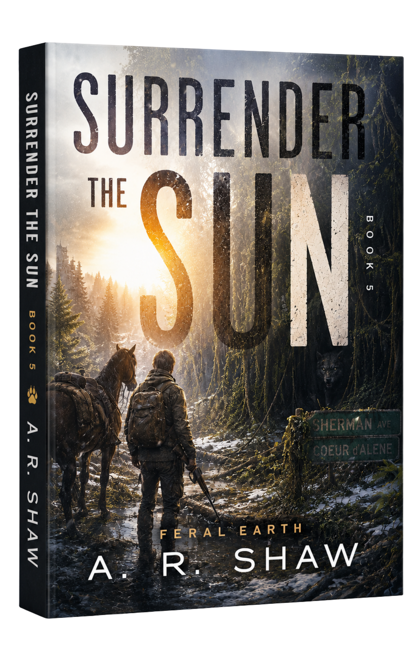 Feral Earth, Book 5 - Surrender the Sun