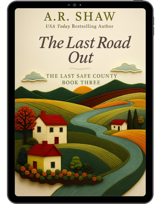 The Last Road Out - Book 3 - The Last Safe County