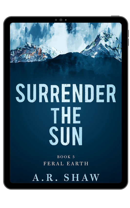 Surrender the Sun, Book 5 - Feral Earth
