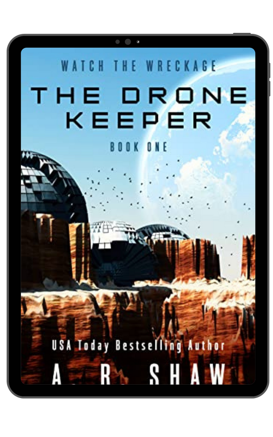 Watch the Wreckage - Book 1 - The Drone Keeper