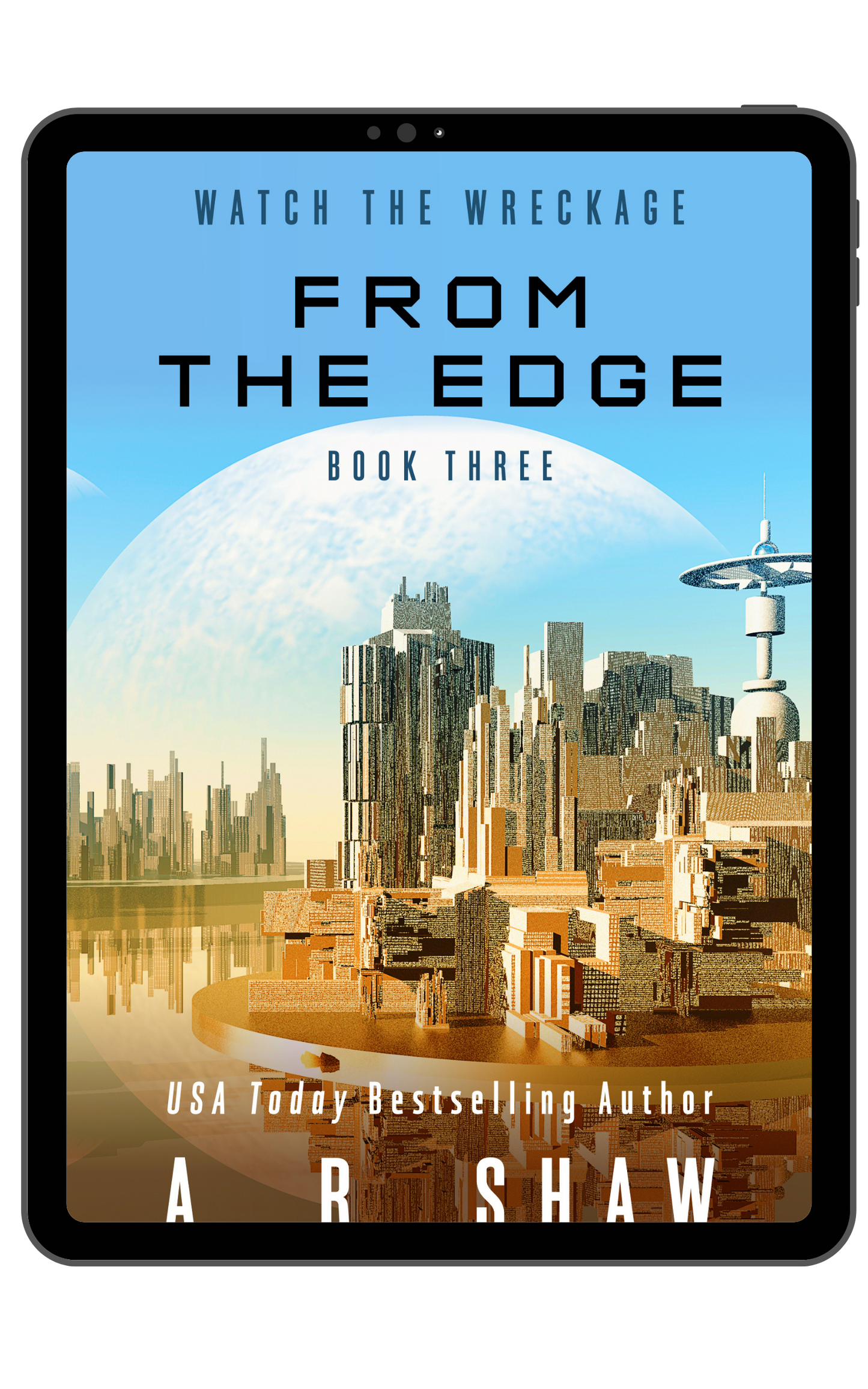 Watch the Wreckage, Book 3 - From the Edge