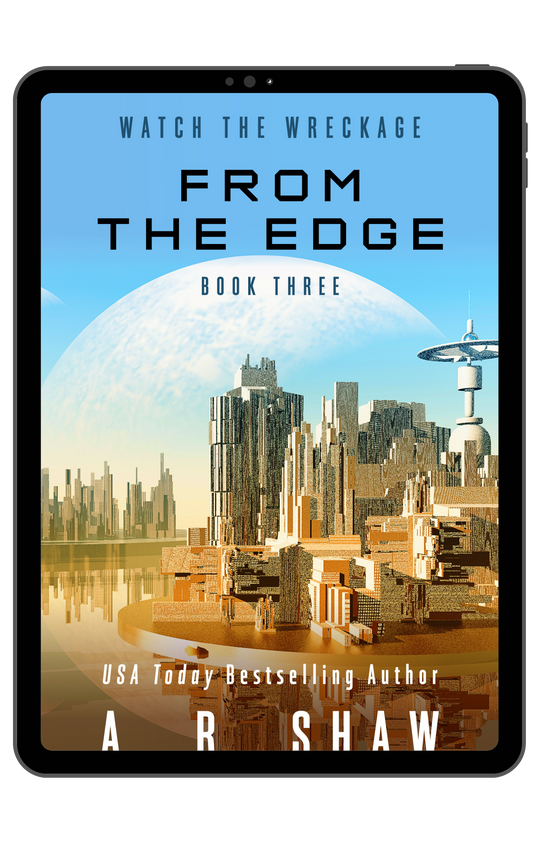 Watch the Wreckage, Book 3 - From the Edge