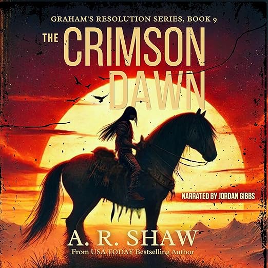Graham’s Resolution, Book 9 - The Crimson Dawn