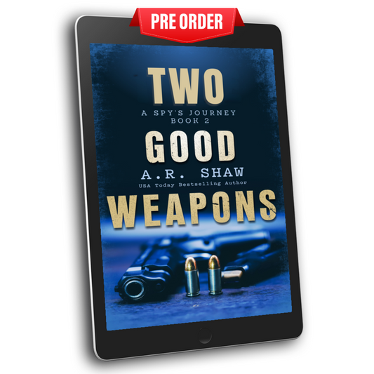 Two Good Weapons - Book 2 - A Spy’s Journey