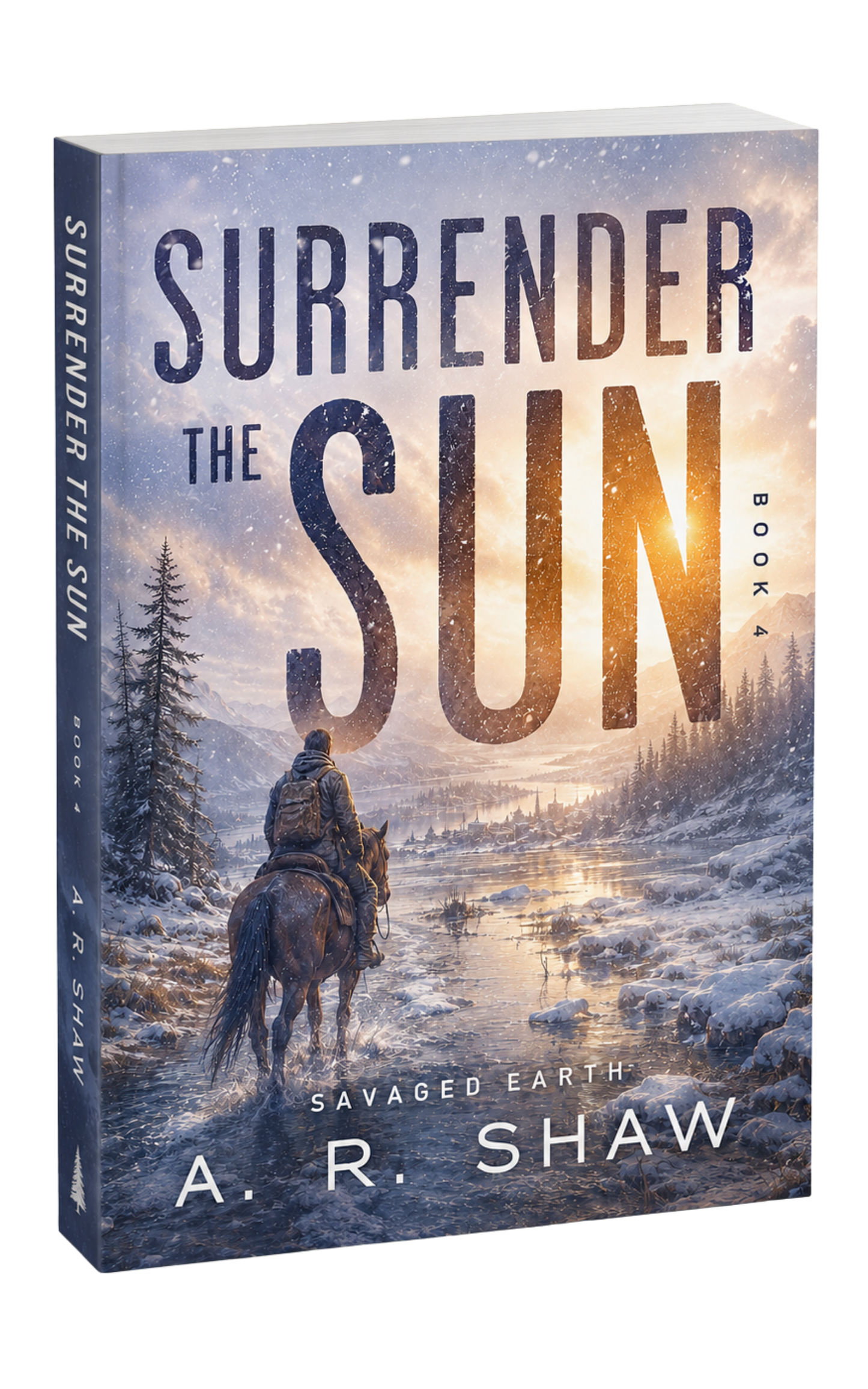 Surrender the Sun - Book 4 - Savaged Earth