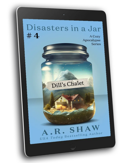 Disasters in a Jar, Book 4 - Dill's Chalet