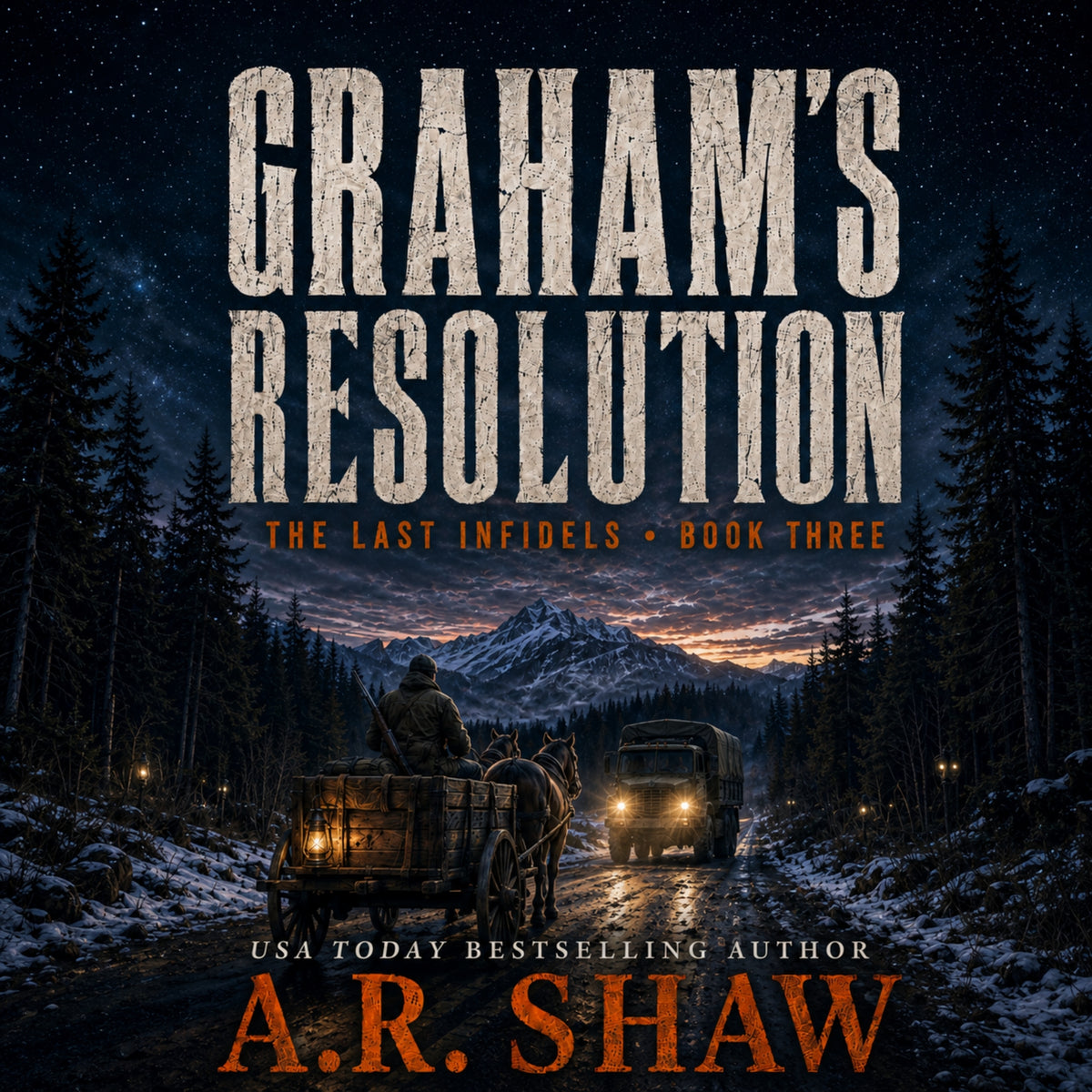 Graham's Resolution - Book 3  - The Last Infidels