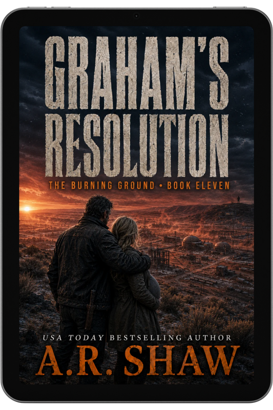 Graham’s Resolution,  Book 11 - The Burning Ground