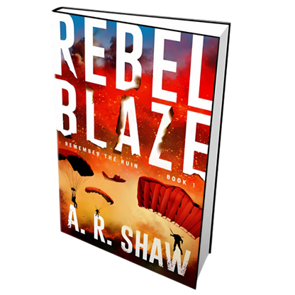Remember the Ruin - Book 1 - Rebel Blaze