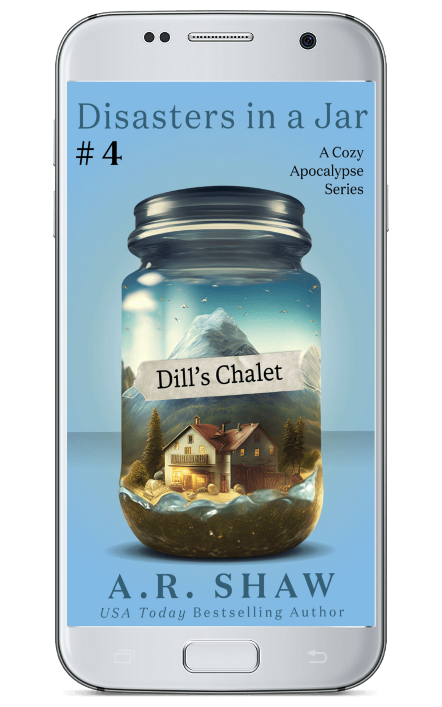Disasters in a Jar, Book 4 - Dill's Chalet