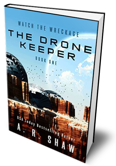 Watch the Wreckage - Book 1 - The Drone Keeper