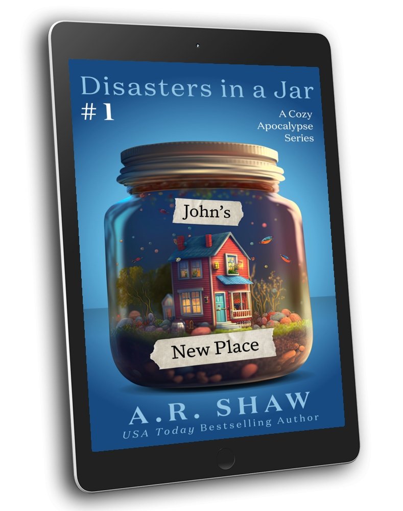 Disaster's in a Jar, Book 1 - John's New Place - ARShawBooks.com