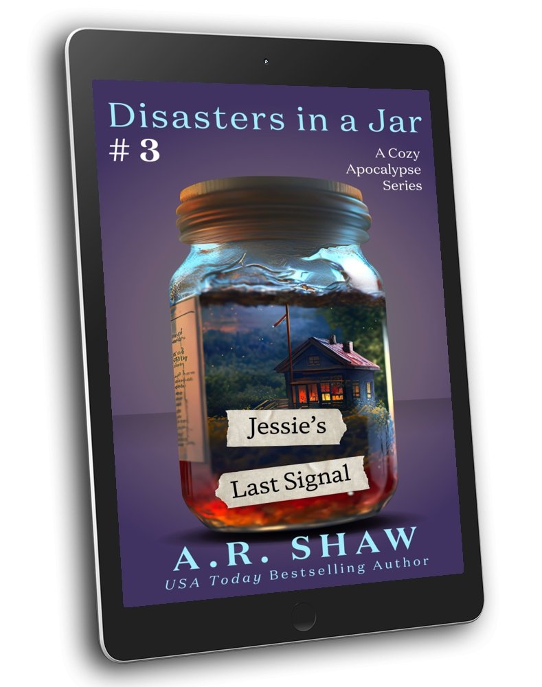 Disasters in a Jar, Book 3 - Jessie's Last Signal - ARShawBooks.com