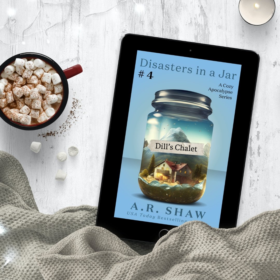Disaster's in a Jar, Book 4 - Dill's Chalet - ARShawBooks.com