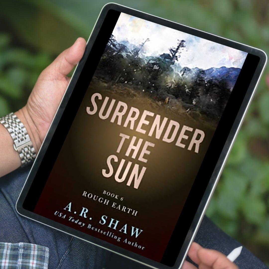Surrender the Sun, Book 6 - Rough Earth - ARShawBooks.com