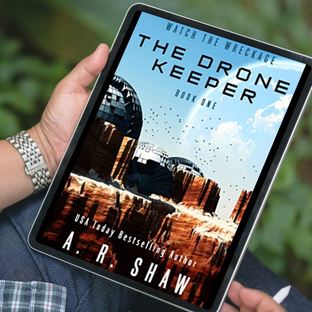 Watch the Wreckage - Book 1 - The Drone Keeper - ARShawBooks.com